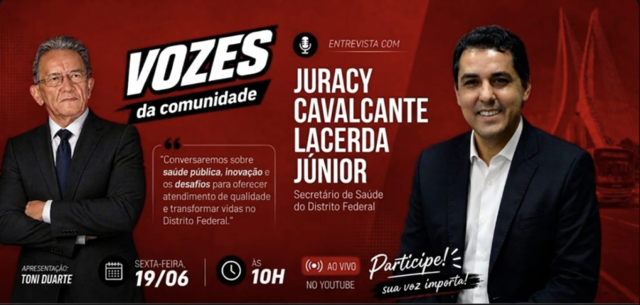 Secretário de Saúde do DF, Juracy Lacerda, participa do Vozes da Comunidade nesta sexta-feira